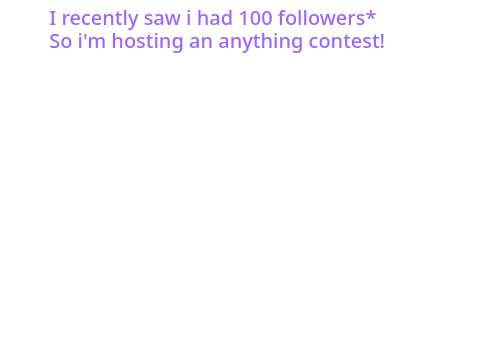 {Open} 100 followers Tri-contest