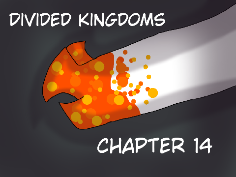 Divided Kingdoms-Ch.14