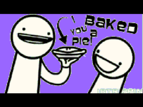 I baked you a pie! remix