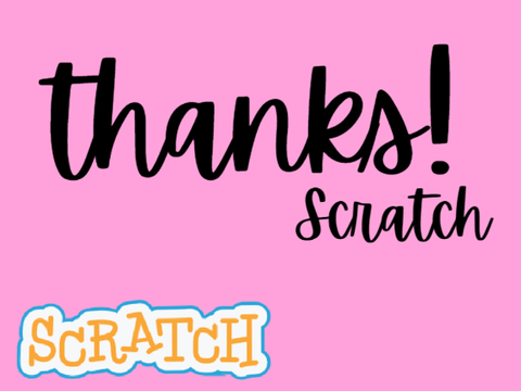 Thanks Scratch!
