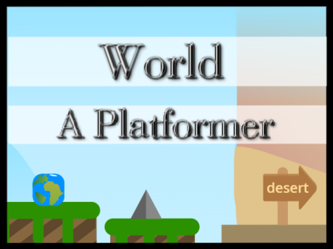 World A Platformer (Mobile Friendly) #Games#All