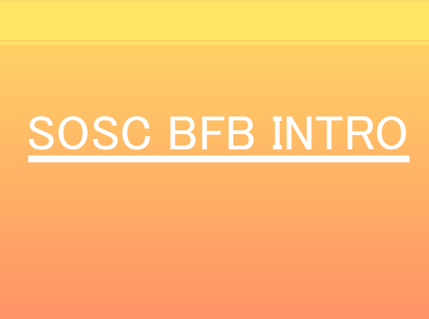 SOSC BFB Intro 