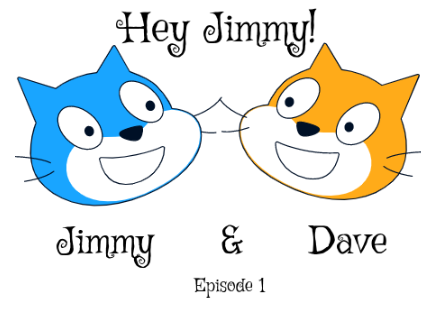 Jimmy & Dave Ep 1: Hey Jimmy!