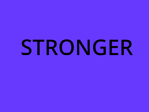 Stronger || 8