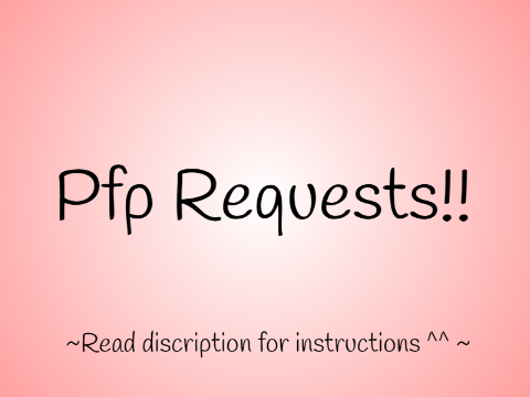 PFP REQUESTS!!!