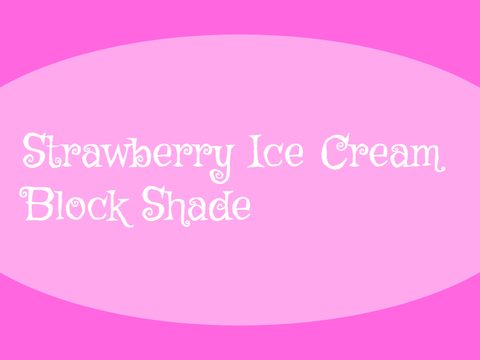 Strawberry Ice Cream Block Shade