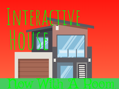 Interactive house 