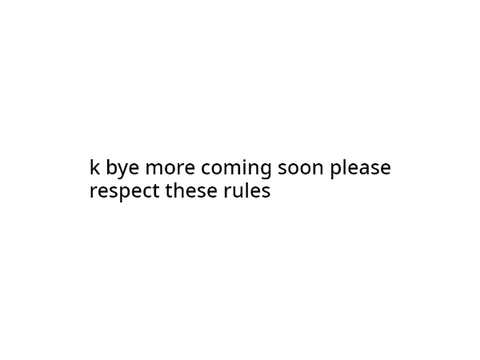 Rules for talking to me