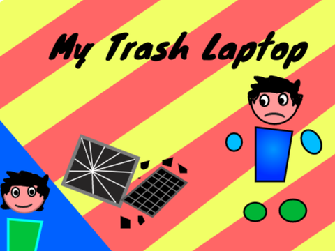 My Trash Laptop 