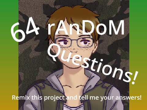Ander's 64 random questions! remix