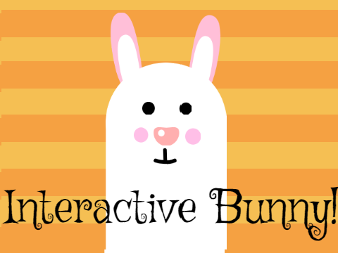 Interactive Bunny! 