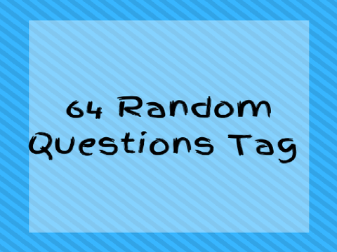 64 Random Questions! 