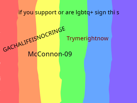 If you support lgbtq+ or are lgbtq+ sign this remix remix