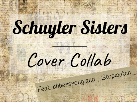 Schuyler Sisters - Cover Collab