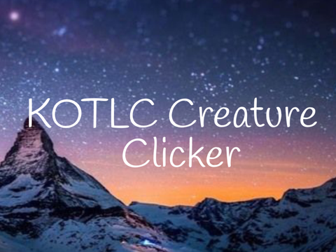 ☁ KOTLC Creature Clicker ☁ 