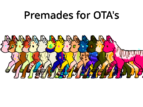 Premades for OTA's