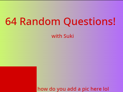 64 Random Questions! 
