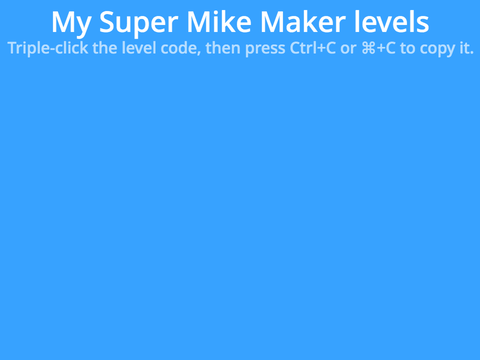 My levels list on "Super Mike Maker"(SMM)