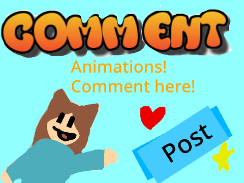 COMMENT ANIMATIONS ! *comment here!*