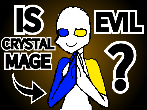 Is Crystal_Mage EVIL?