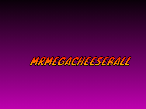 intro for mrmegacheeseball