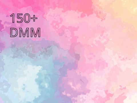 ♡ 150+ DMM  ♡