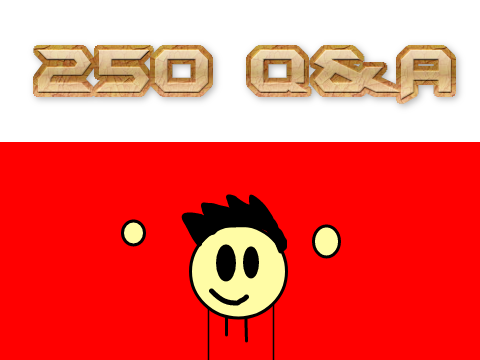 250 Q&A