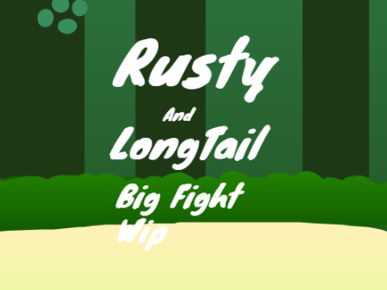 Wip Rusty And Long Big Fight