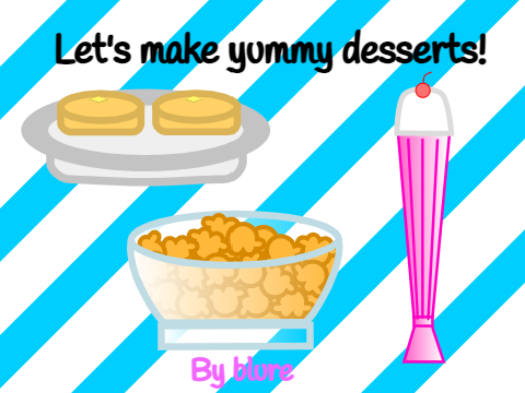 Let's make yummy desserts!