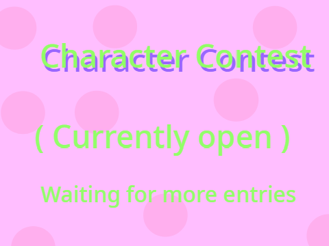Character  Contest (Open)