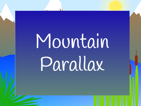*Mountain Parallax*