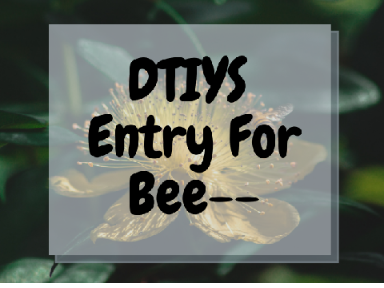DTIYS Entry for @Bee--