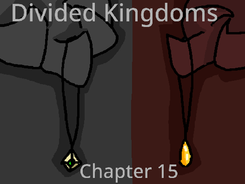 Divided Kingdoms-Ch.15
