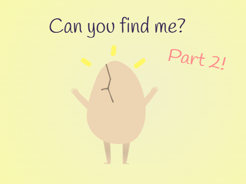Find the egg (Part 2!)
