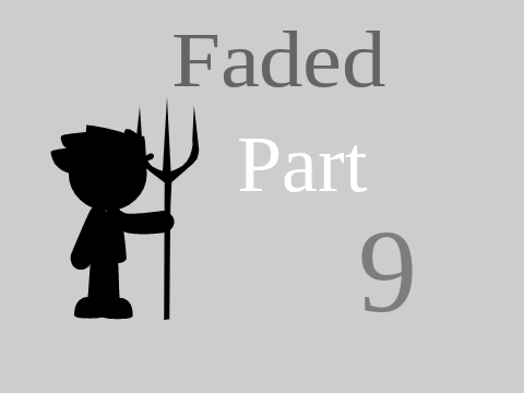 Faded || 9 
