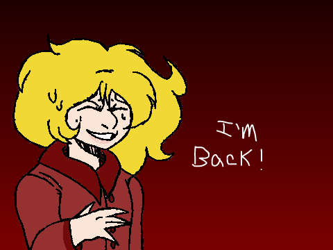 I'm Back!