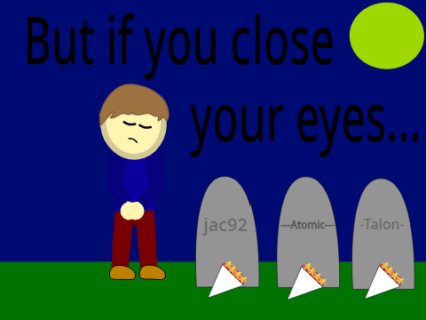 But If You Close Your Eyes...
