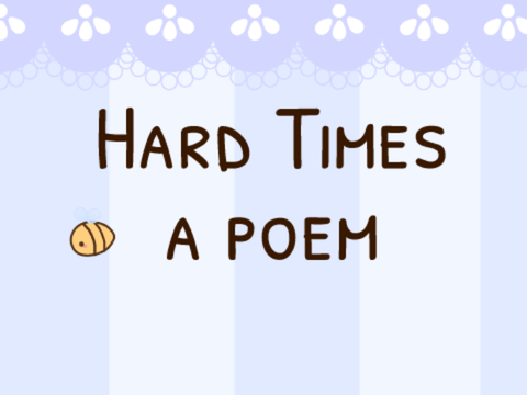 ✧ Hard times - a poem