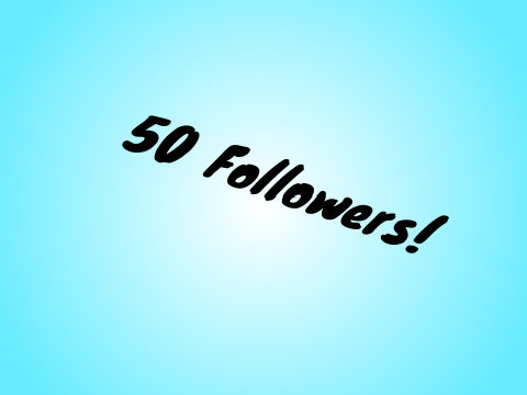 50 followers!