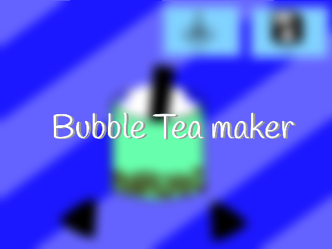 ~ Bubble tea maker! ~