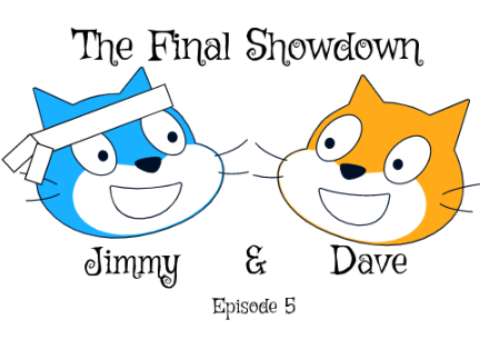 Jimmy & Dave Ep 5: The Final Showdown!