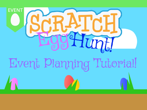 Scratch Egg Hunt 2021 || Event Planning Tutorial