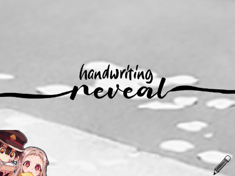 Handwriting Reveal!