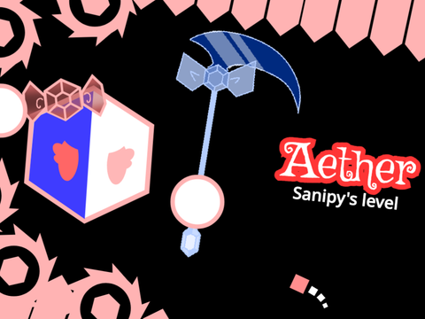 Sanipy [Le Han]'s level "Aether" Part 1