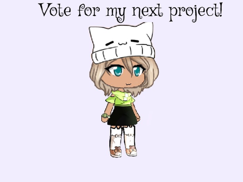Vote for my next project