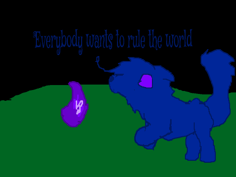 Everybody wants to rule the world - Collab w/ cupcak