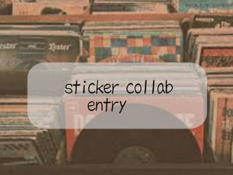 sticker collab entry (open)