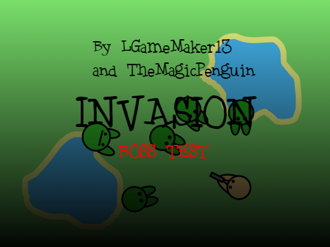 Invasion Boss Test (GIVE FEEDBACK)