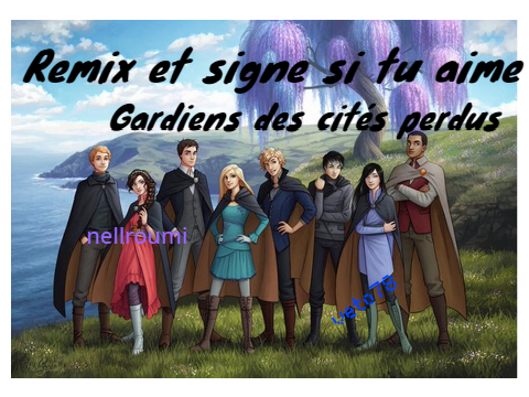 Signe et remix si tu aime Gardiens des cités perdues. 