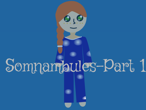 Somnambules-part 1